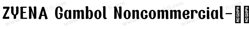 ZYENA Gambol Noncommercial字体转换